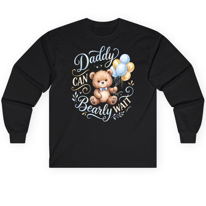Daddy CAN Bearly WAIT Teddy Bear Long Sleeve Tee - product mockup - Black
