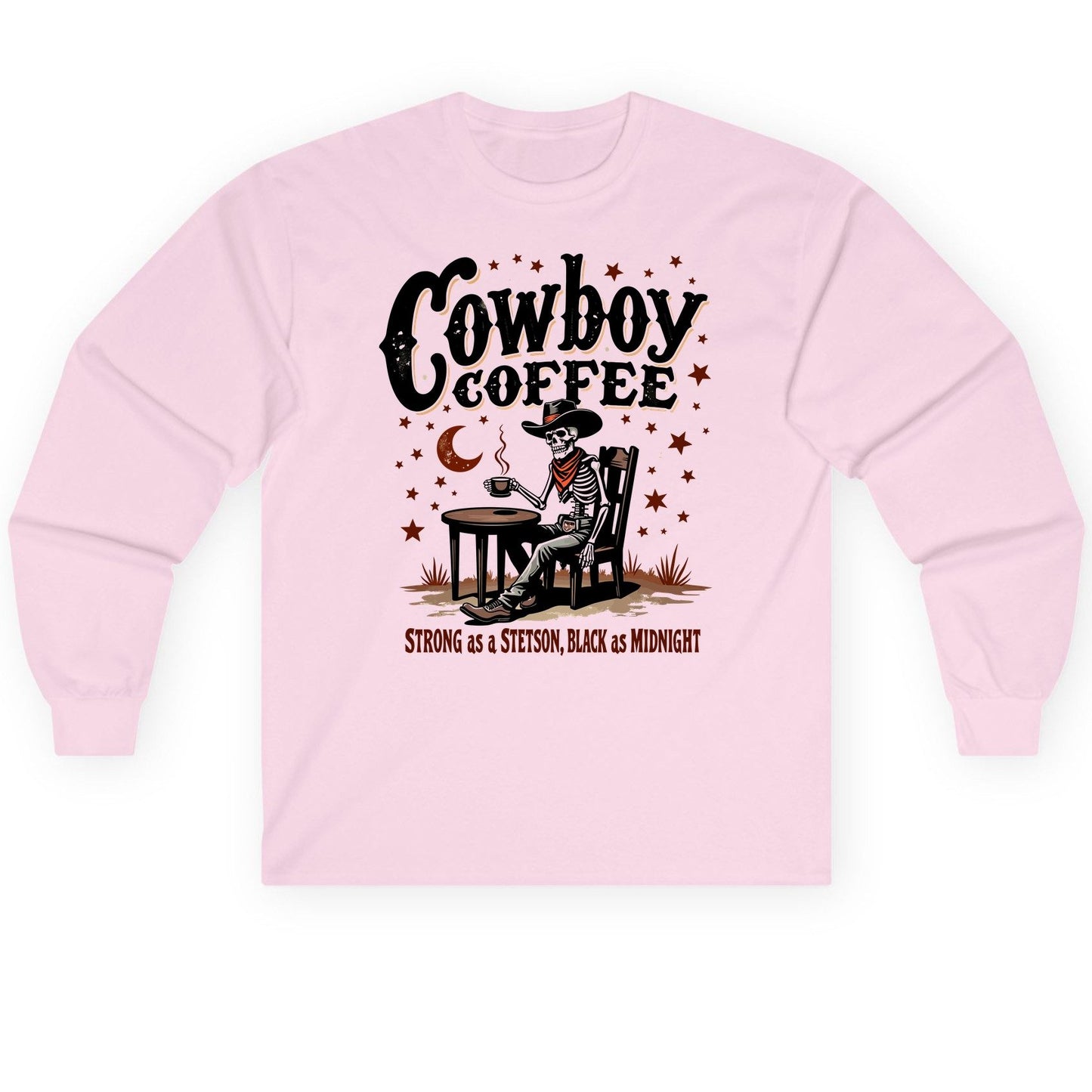 Cowboy Coffee Strong as a Stetson, Black as Midnight cowboy skeleton Long Sleeve Tee Light Pink product mockup