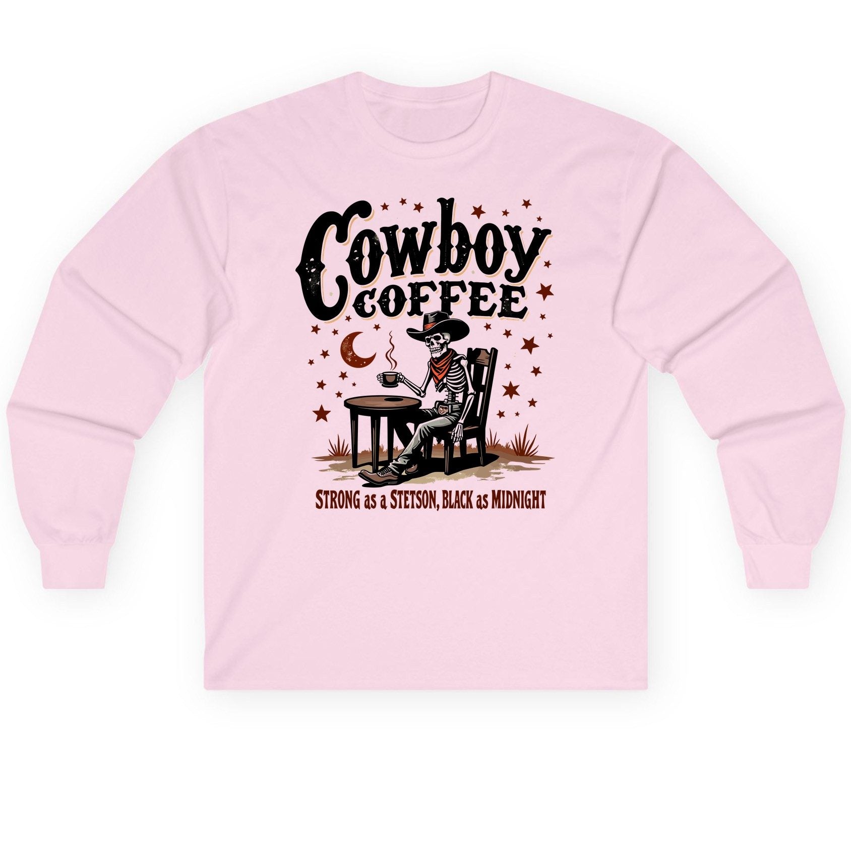 Cowboy Coffee Strong as a Stetson, Black as Midnight cowboy skeleton Long Sleeve Tee Light Pink product mockup