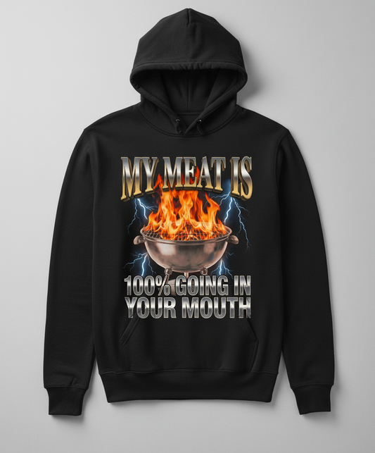 My Meat Is Going In Your Mouth Funny BBQ Hoodie - Black