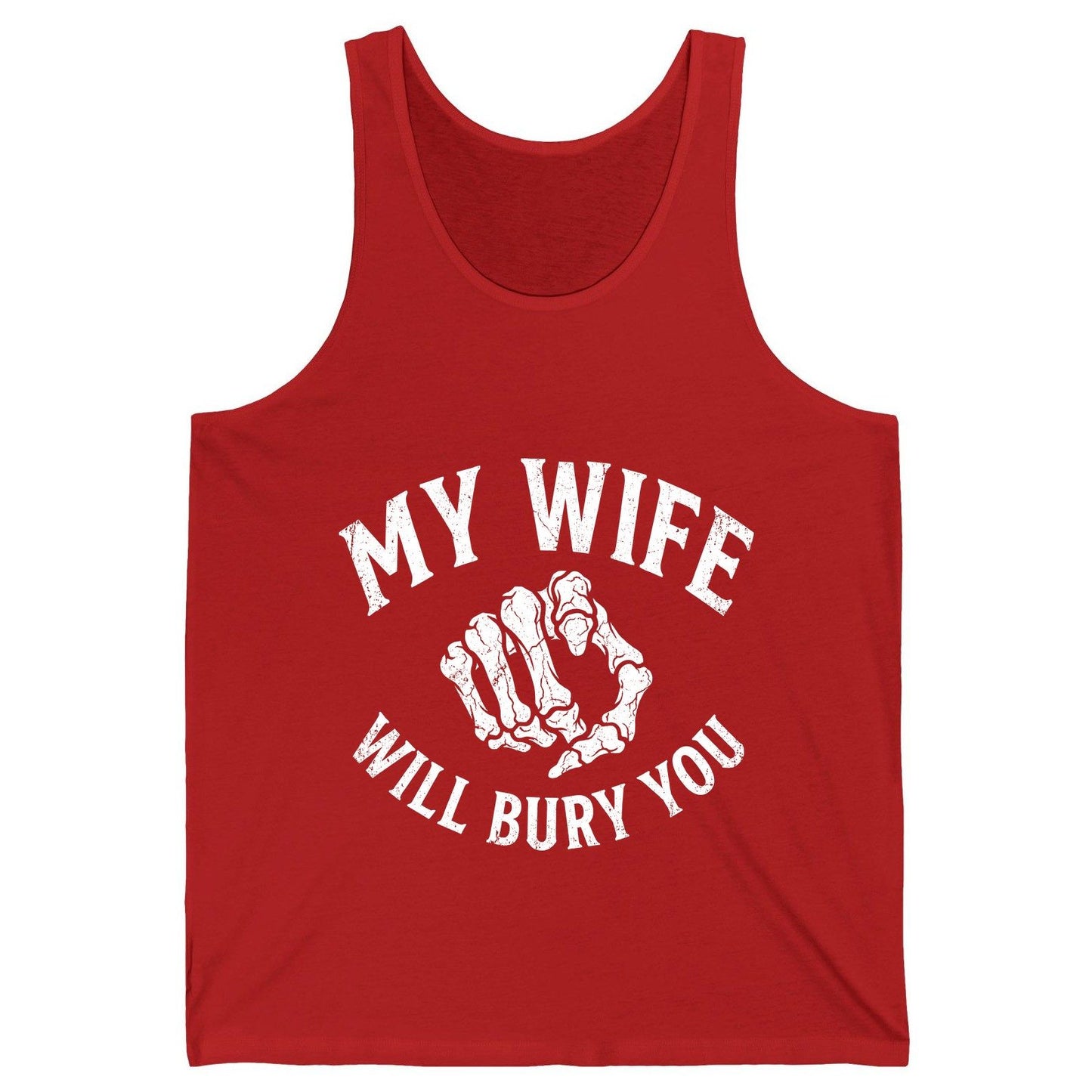 My Wife Will Bury You skeletal hand Tank Top Red product mockup