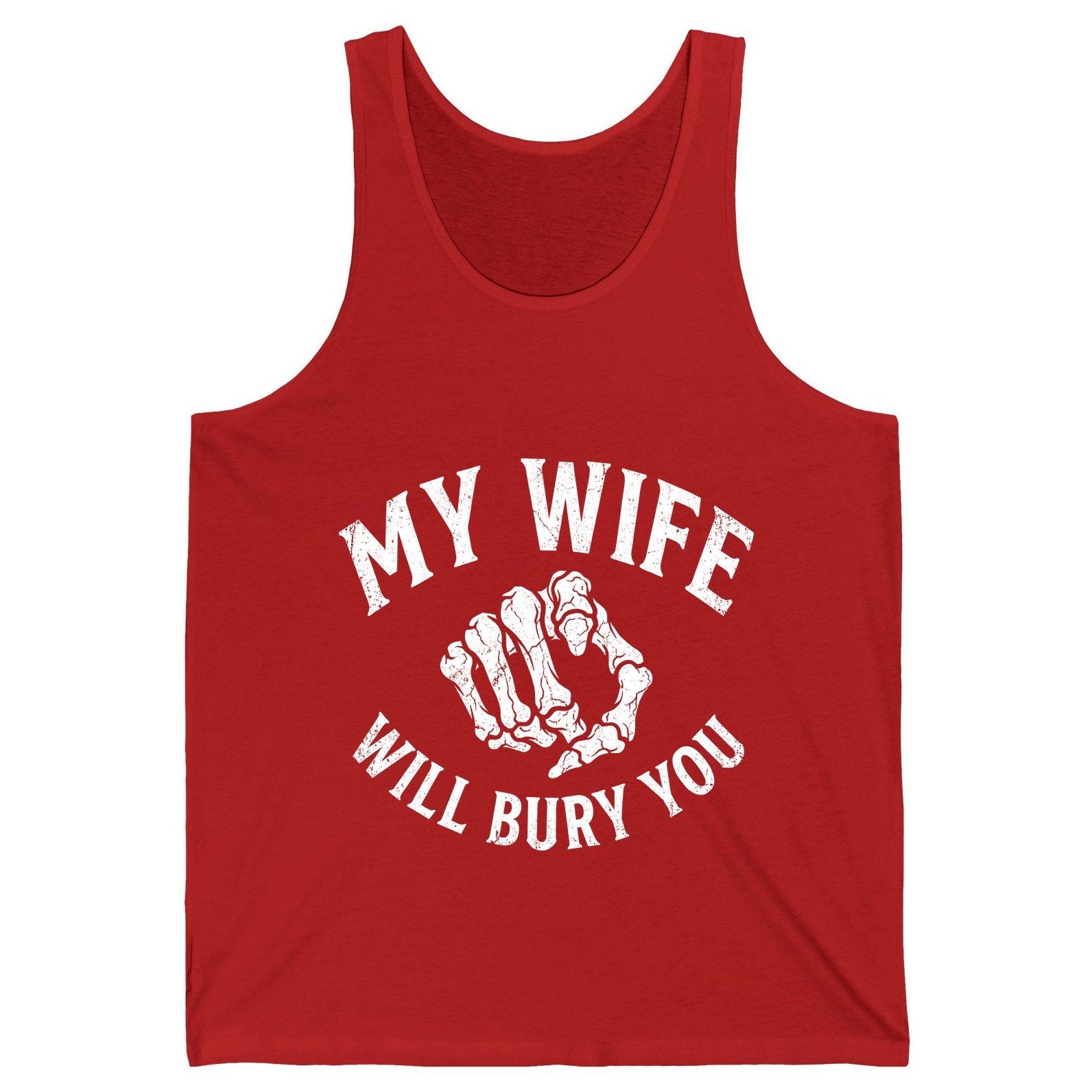 My Wife Will Bury You skeletal hand Tank Top Red product mockup