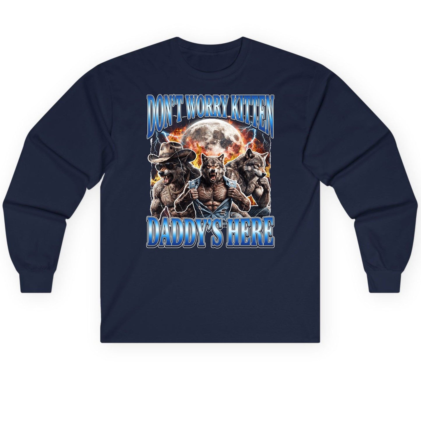 Don't Worry Kitten Daddy's Here werewolf Long Sleeve Tee Navy product mockup