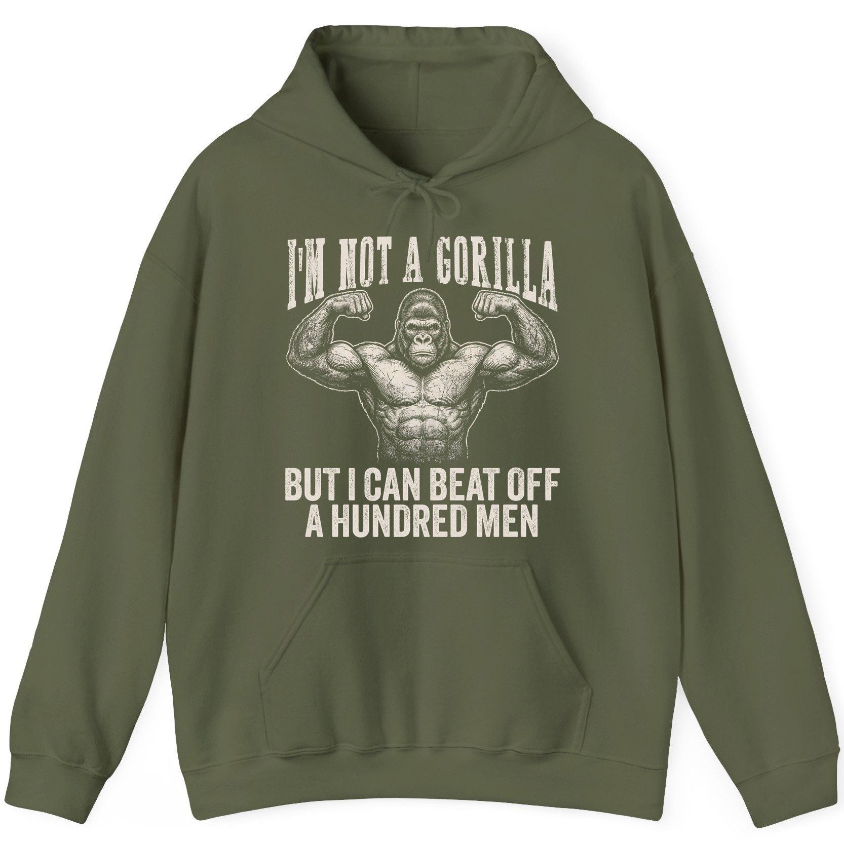 I'm Not a Gorilla but I Can Beat Off a Hundred Men gorilla Hoodie Military Green product mockup