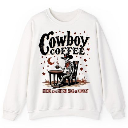 Cowboy Coffee Strong as a Stetson, Black as Midnight cowboy skeleton Sweatshirt White product mockup