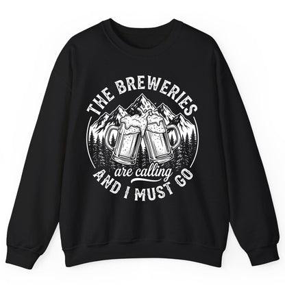 THE Breweries Are Calling AND I MUST GO Funny Craft Beer Sweatshirt - product mockup - Black