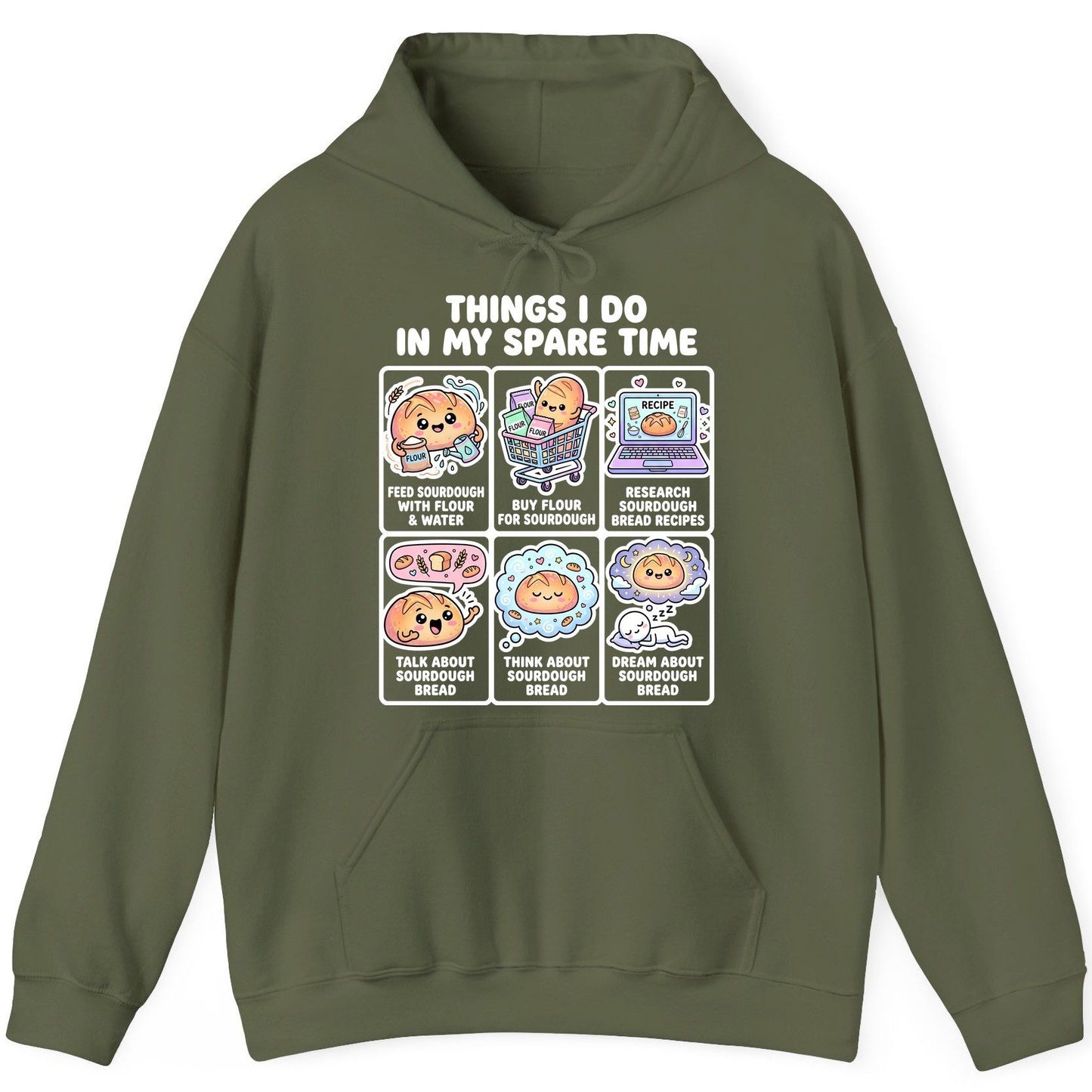 Things I Do in My Spare Time sourdough bread baking Hoodie Military Green product mockup