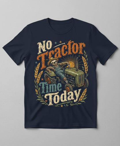 No Tractor Time Today Funny Sloth T-Shirt - product mockup - Navy