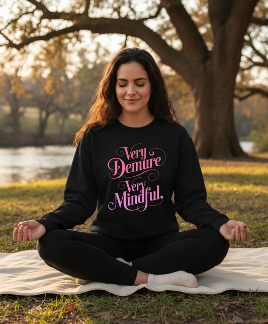 Very Demure Very Mindful mindfulness Sweatshirt Black lifestyle mockup
