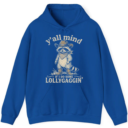 Y'all Mind IF I DO SOME Lollygagging' Funny Cowboy Raccoon Hoodie - product mockup - Royal