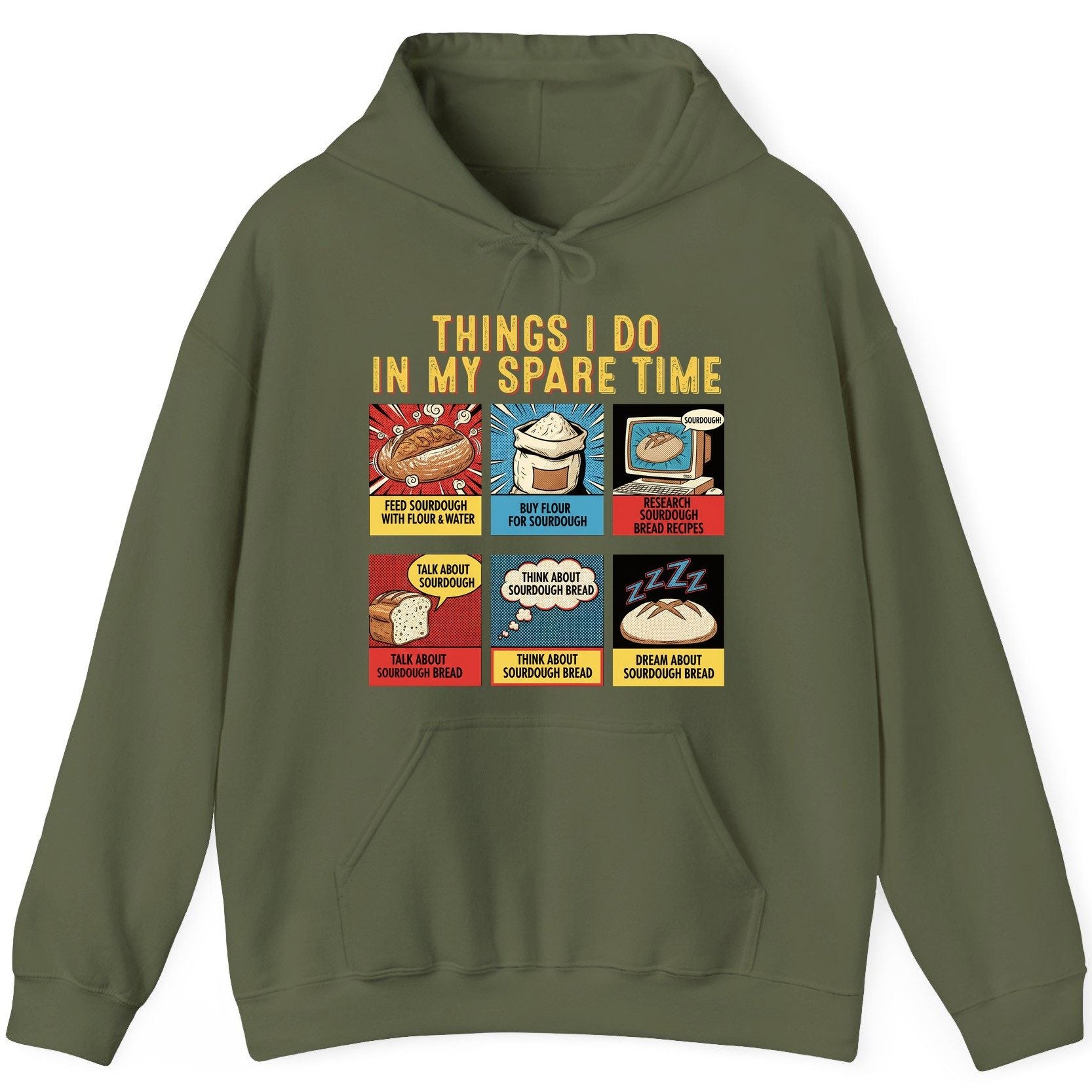 Things I Do in My Spare Time sourdough bread baking Hoodie Military Green product mockup