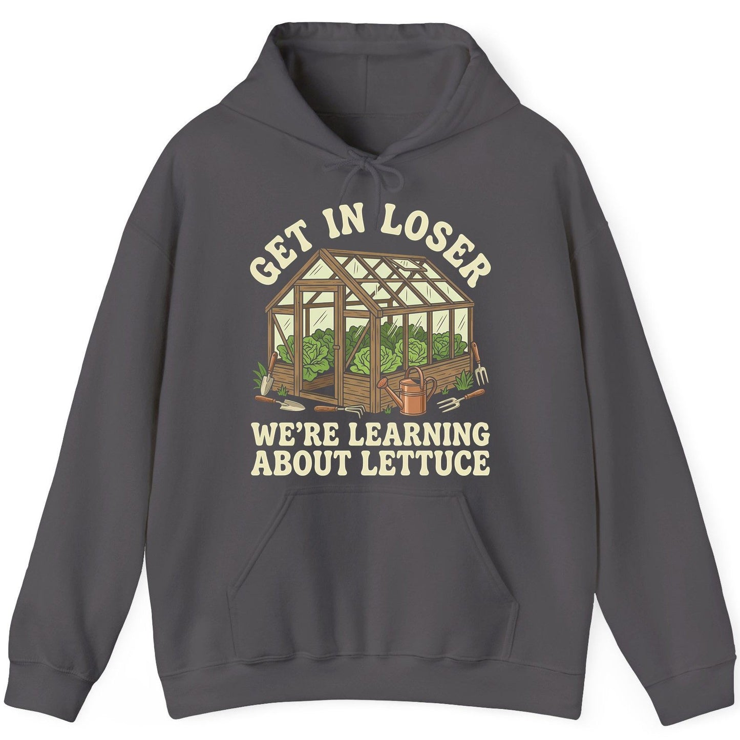 GET IN LOSER WE'RE Learning ABOUT Lettuce Funny Gardening Hoodie - product mockup - Charcoal