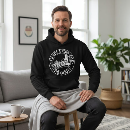 IT'S NOT a PIMP WALK IT'S GOUT Funny People Hoodie - lifestyle model mockup - Black