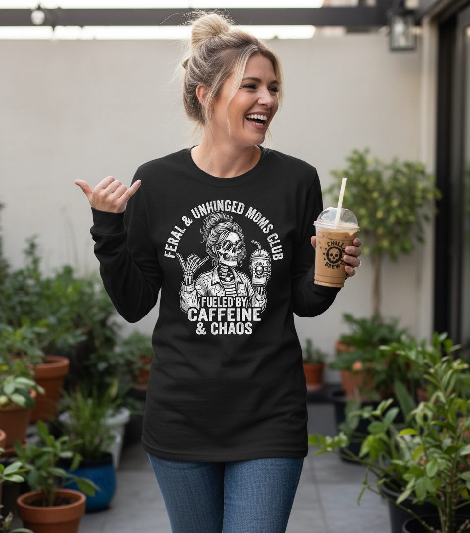 FERAL & Unhinged MOMS CLUB FUELED BY Caffeine & CHAOS Long Sleeve Tee - lifestyle model mockup - Black