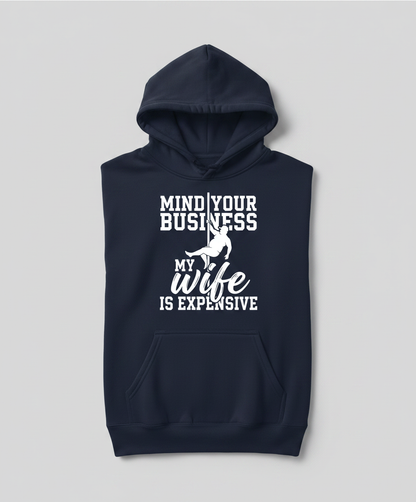 Mind Your Own Business My Wife Is Expensive Funny Pole Dancer Hoodie - Navy