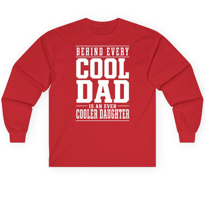 Behind Every Cool Dad Is an Even Cooler Daughter father-daughter bond Long Sleeve Tee Red product mockup