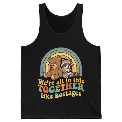 We're All in This Together Like Hostages sarcastic humor Tank Top Black product mockup