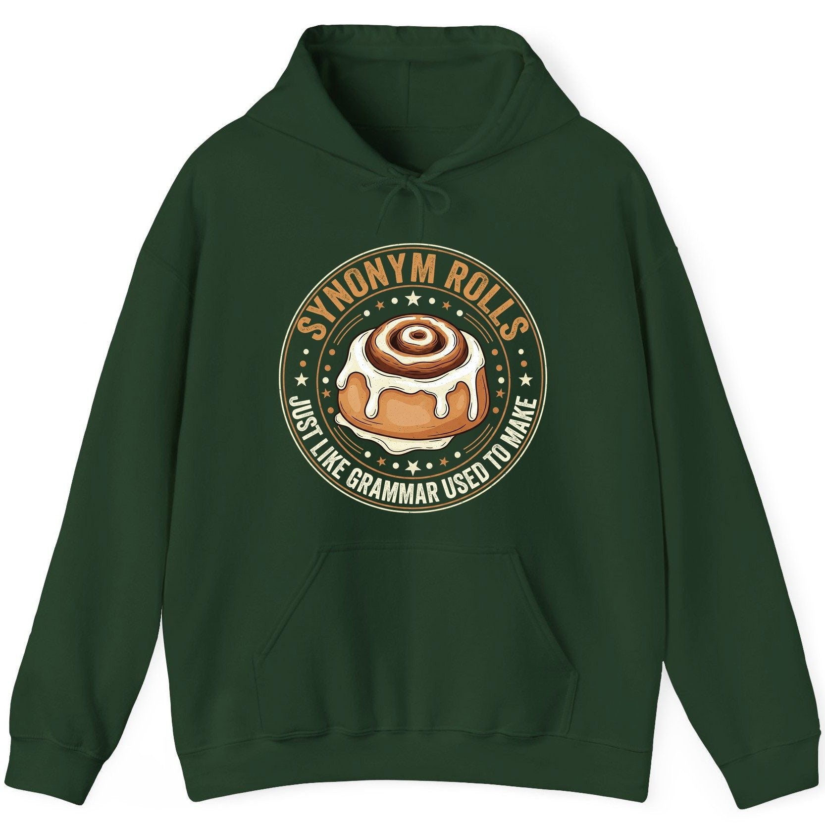Synonym Rolls Just Like Grammar Used to Make grammar puns Hoodie Forest Green product mockup