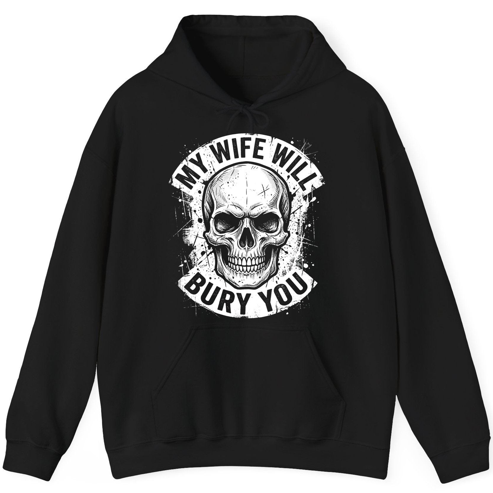 My Wife Will Bury You skull Hoodie Black product mockup