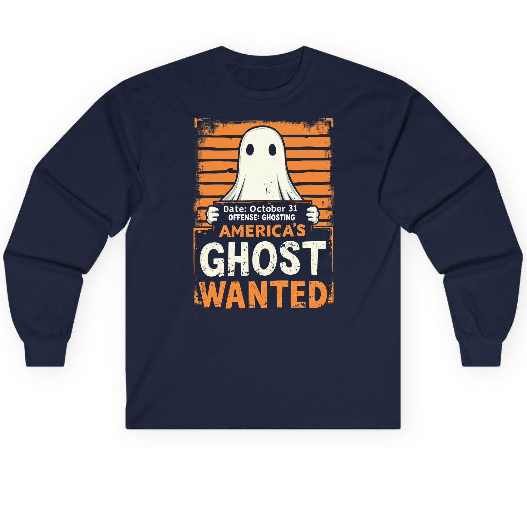 Date October 31 Offense Ghosting America's Ghost Wanted ghost Long Sleeve Tee Navy product mockup
