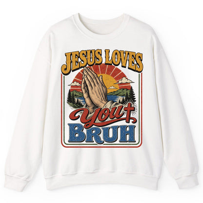 JESUS LOVES You BRUH Funny Christian Humor Sweatshirt - product mockup - White