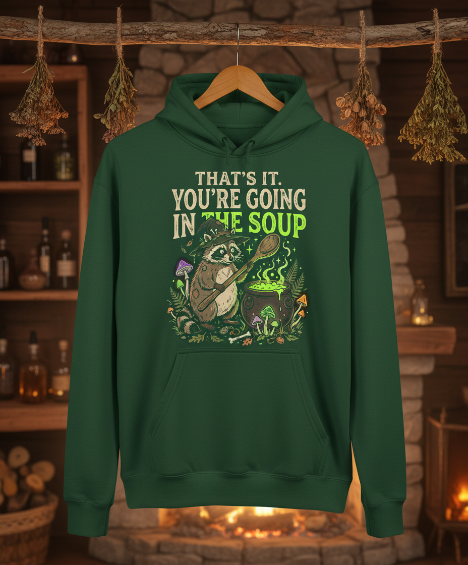 That's It You're Going In The Soup Raccoon Witch Hoodie - Forest Green