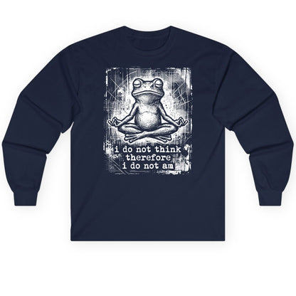 I Do Not Think Therefore I Do Not Am meditating frog Long Sleeve Tee Navy product mockup