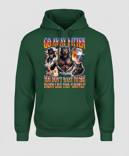Go Away Kitten Werewolf Daddy Meme Hoodie - Forest Green
