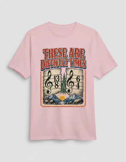 THESE ARE Difficult TIMES Funny Music Pun T-Shirt - product mockup - Light Pink