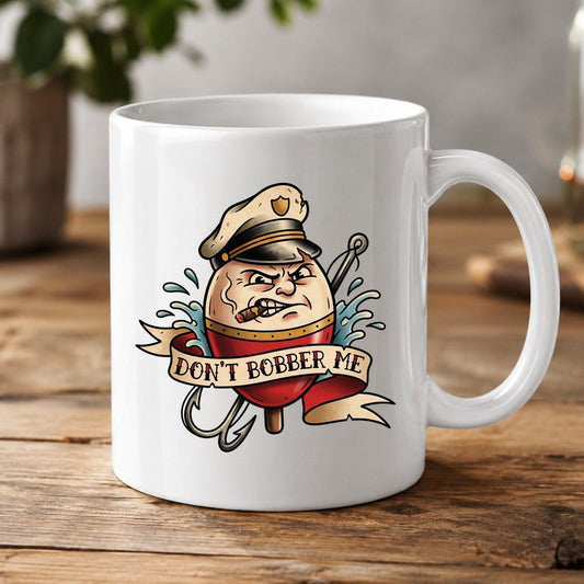 Don't Bobber Me fishing White Mug White product mockup