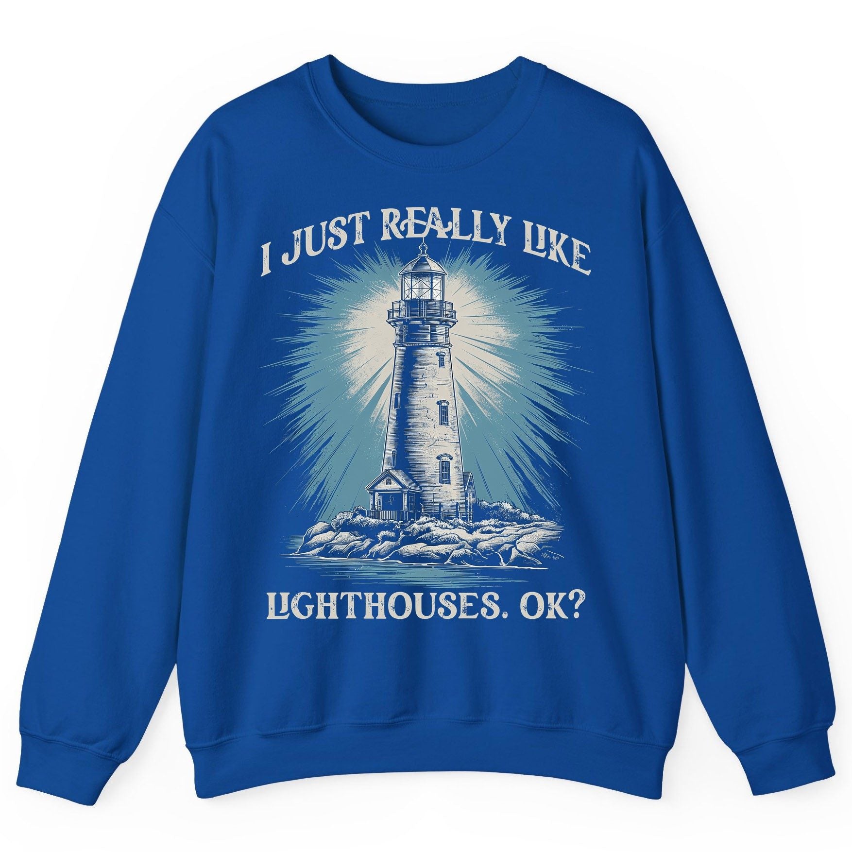 I Just Really Like Lighthouses, Ok? lighthouse Sweatshirt Royal product mockup