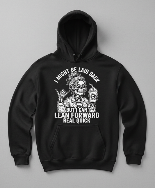 I Might Be Laid Back But I Can Lean Forward Skeleton with Messy Bun Hoodie - Black