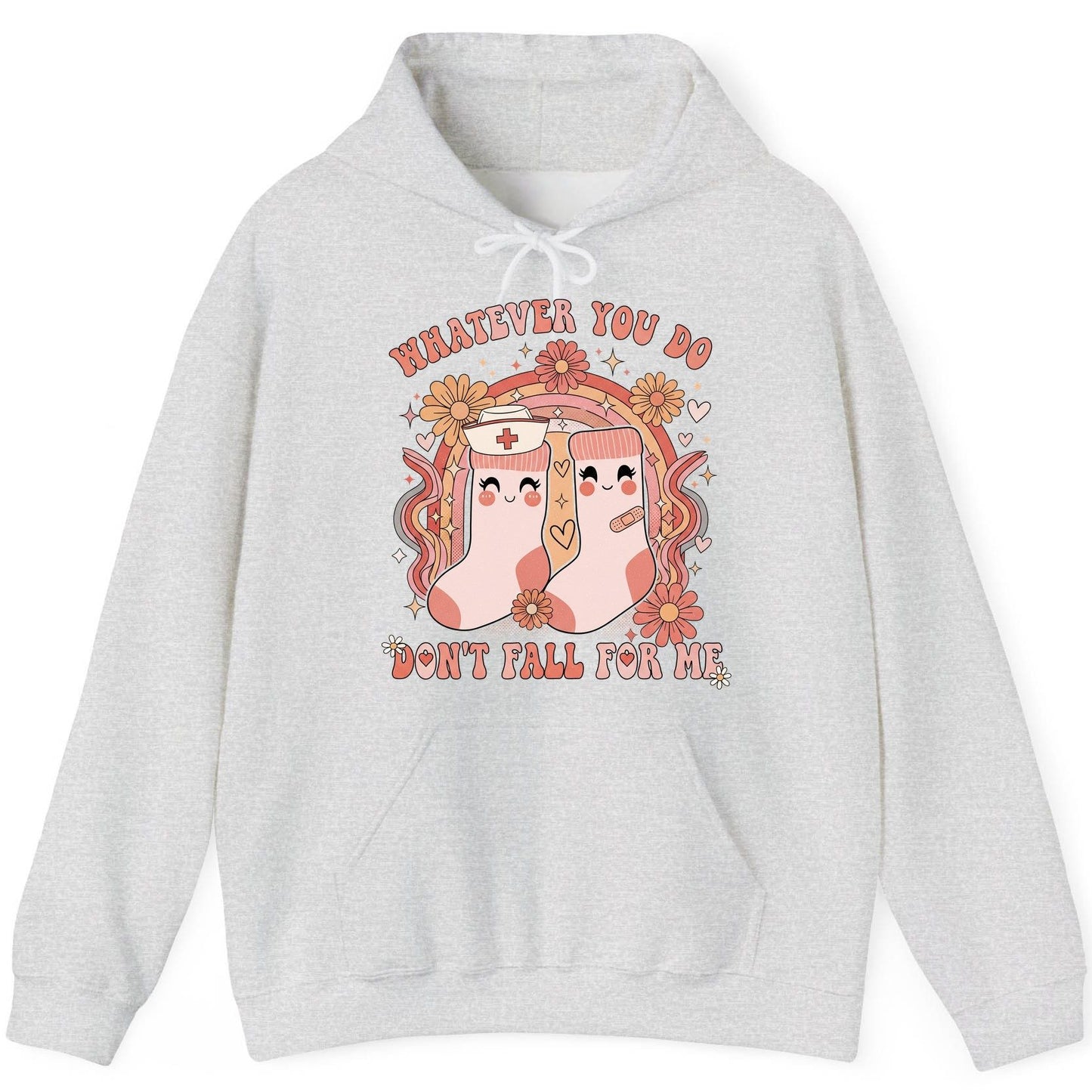 Whatever You Do Don't Fall for Me nurse Hoodie Ash product mockup
