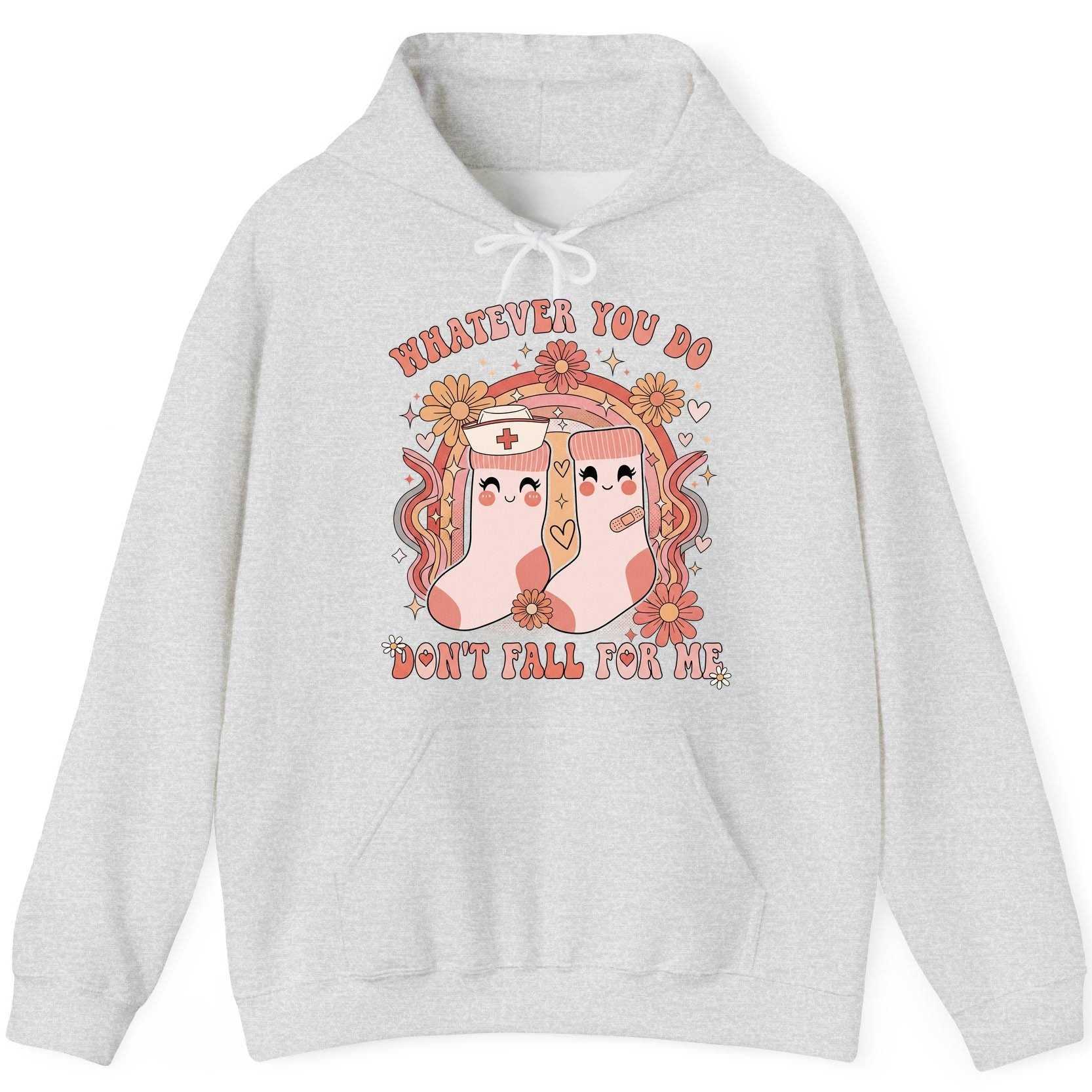 Whatever You Do Don't Fall for Me nurse Hoodie Ash product mockup
