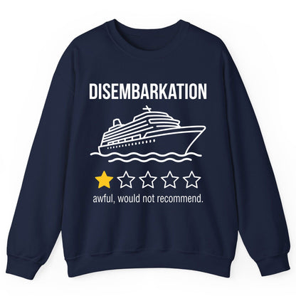 Disembarkation Awful, Would Not Recommend cruise ship humor Sweatshirt Navy product mockup