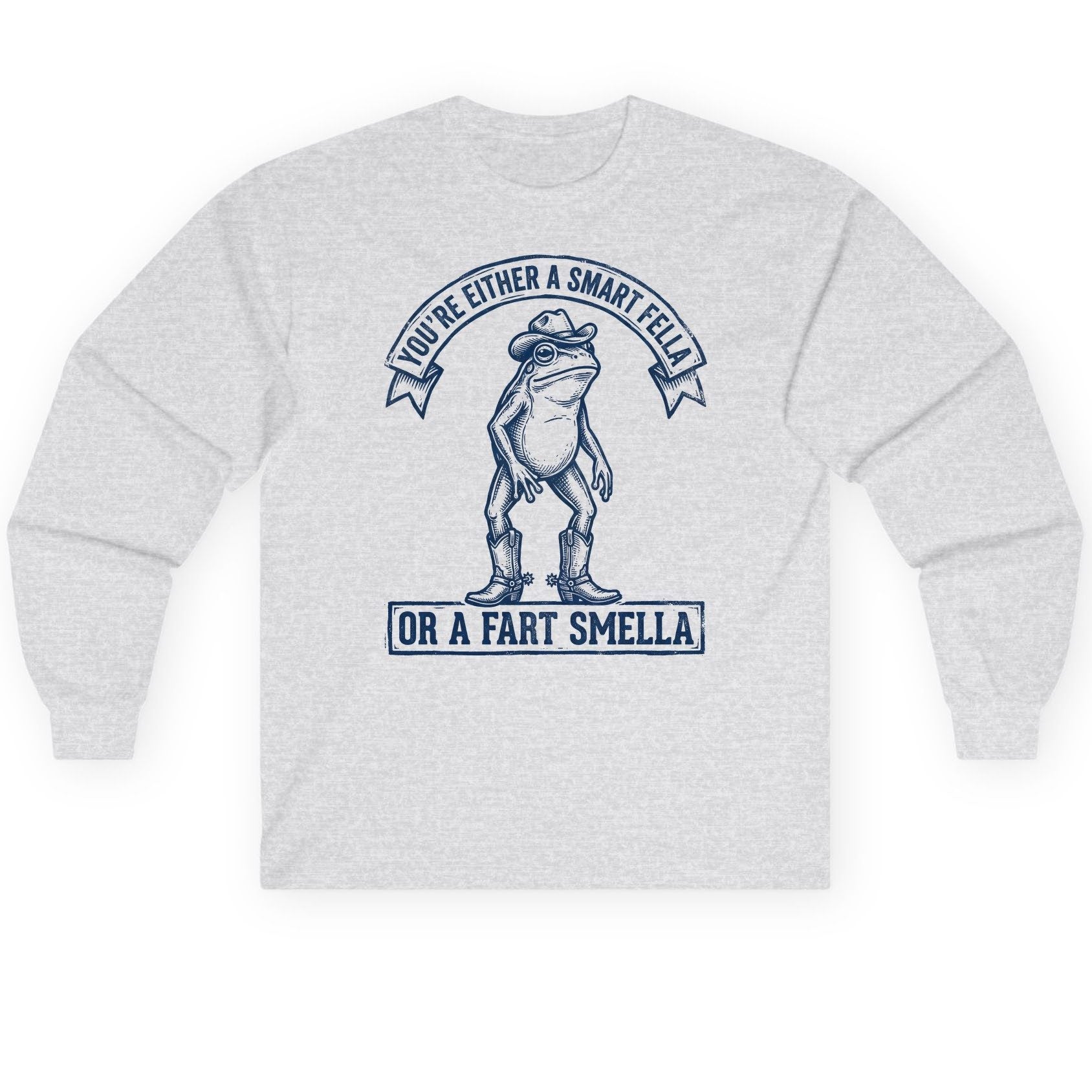You're Either a Smart Fella or a Fart Smella cowboy frog Long Sleeve Tee Ash product mockup