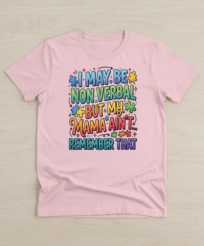 Non Verbal But My Mama Ain't Autism Awareness Quote T-Shirt - Light Pink