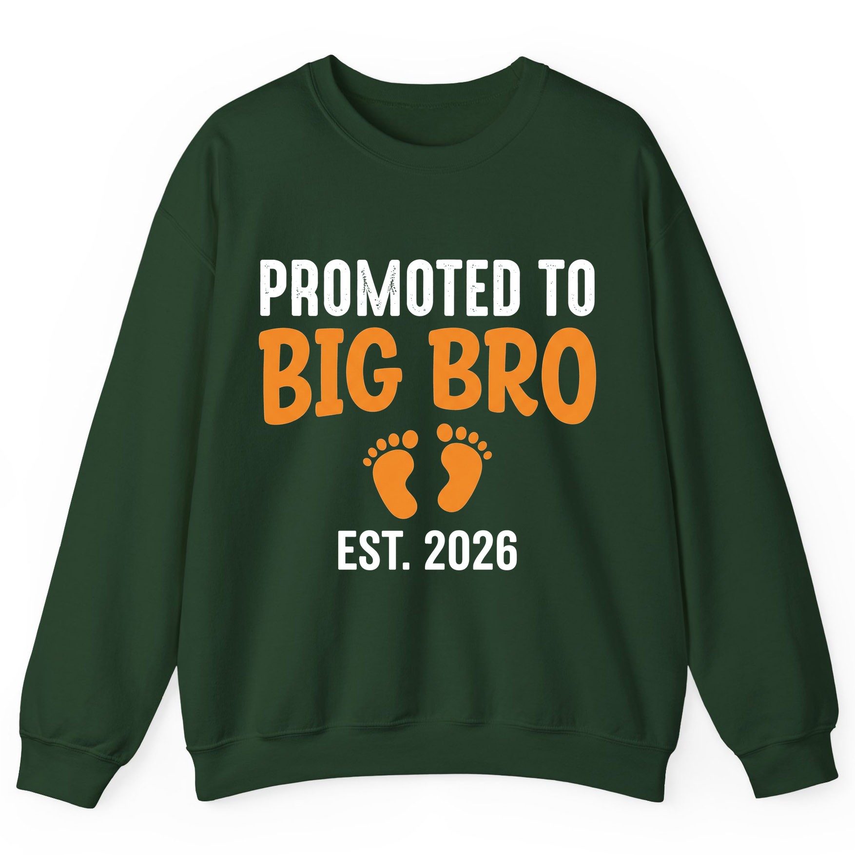 Promoted TO BIG BRO EST 2026 Pregnancy Announcement Sweatshirt - product mockup - Forest Green