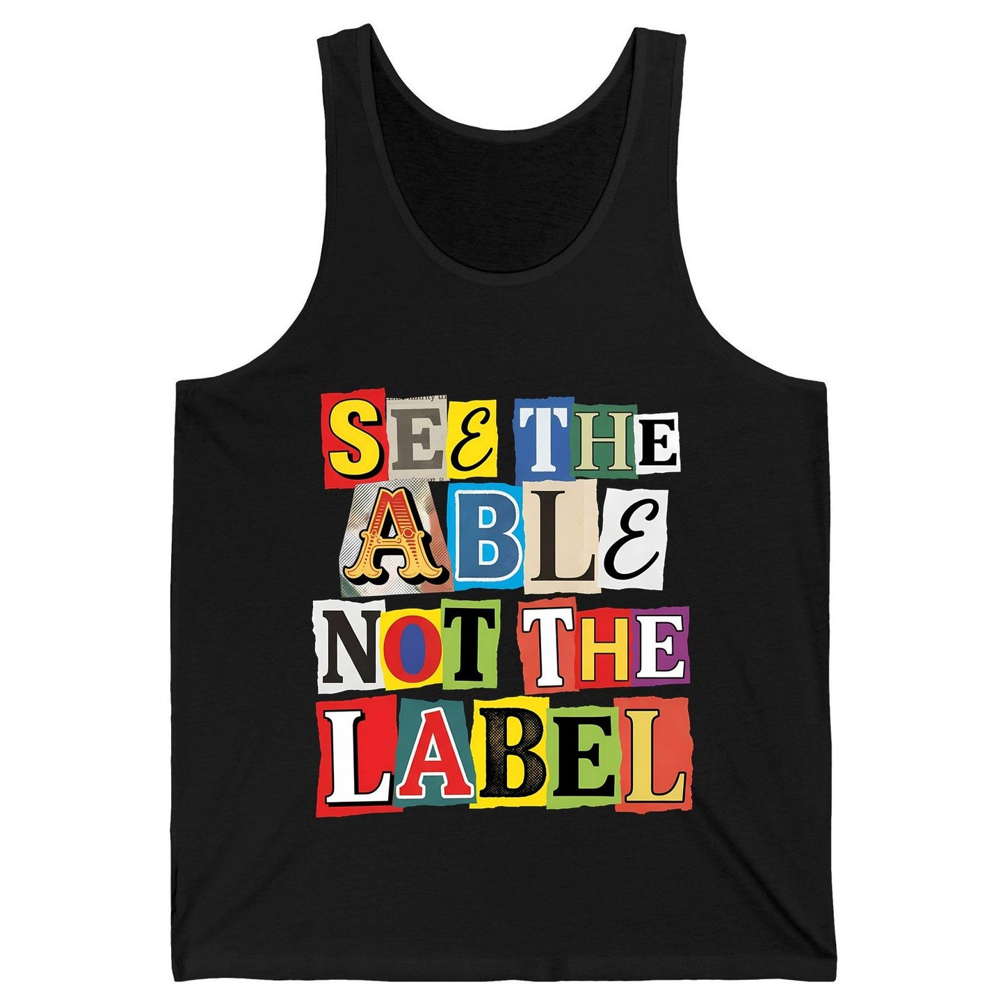 SEE THE ABLE NOT THE LABEL Inclusion and Awareness Tank Top - product mockup - Black