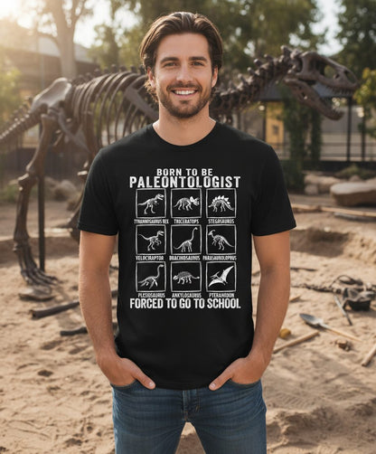 Born to Be Paleontologist Forced to Go to School paleontology T-Shirt Black lifestyle mockup