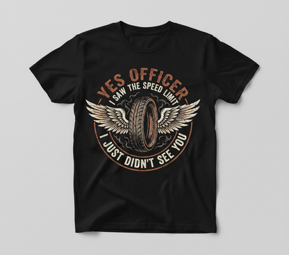 Yes Officer I Saw The Speed Limit Motorcycle Humor T-Shirt - Black