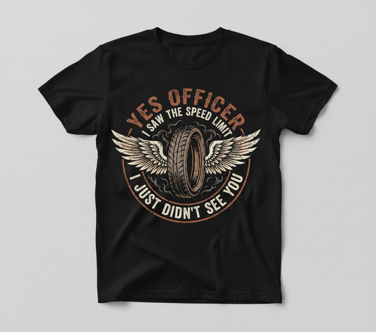 Yes Officer I Saw The Speed Limit Motorcycle Humor T-Shirt - Black
