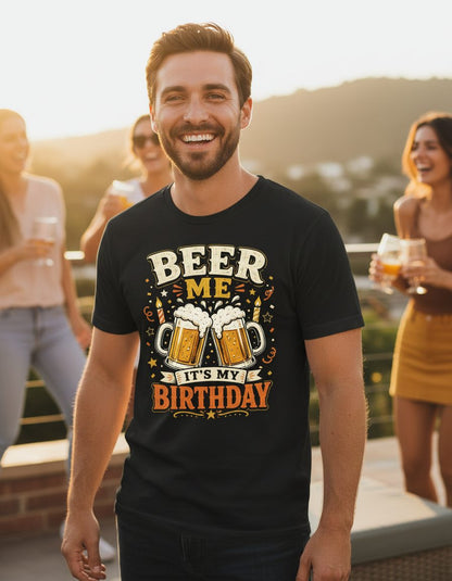 Beer Me It's My Birthday Funny T-Shirt - lifestyle model mockup - Black