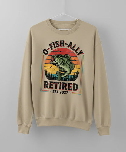 O-Fish-Ally Retired EST 2027 Funny Fishing Sweatshirt - product mockup - Sand