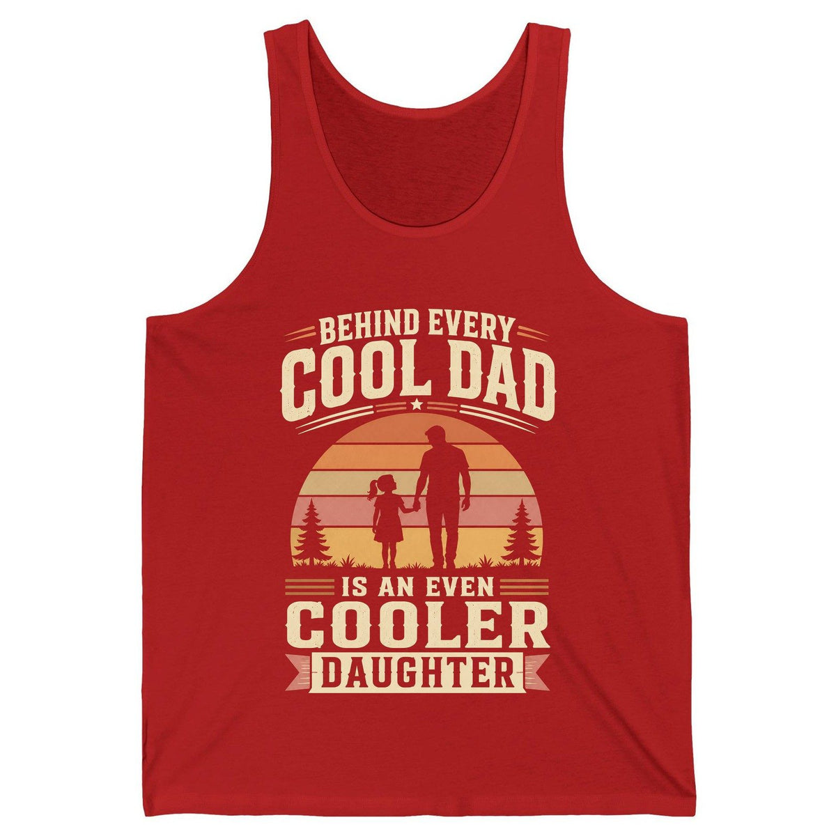Behind Every Cool Dad Is an Even Cooler Daughter father and daughter Tank Top Red product mockup