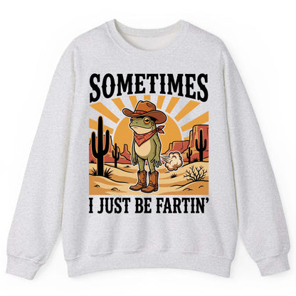Sometimes It Just Be Fartin' cowboy frog Sweatshirt Ash product mockup