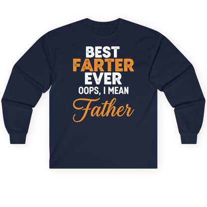 Best Farter Ever Oops, I Mean Father fatherhood humor Long Sleeve Tee Navy product mockup