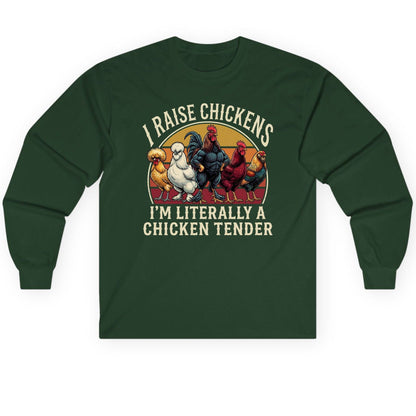 I Raise Chickens I'm Literally a Chicken Tender chickens Long Sleeve Tee Forest Green product mockup