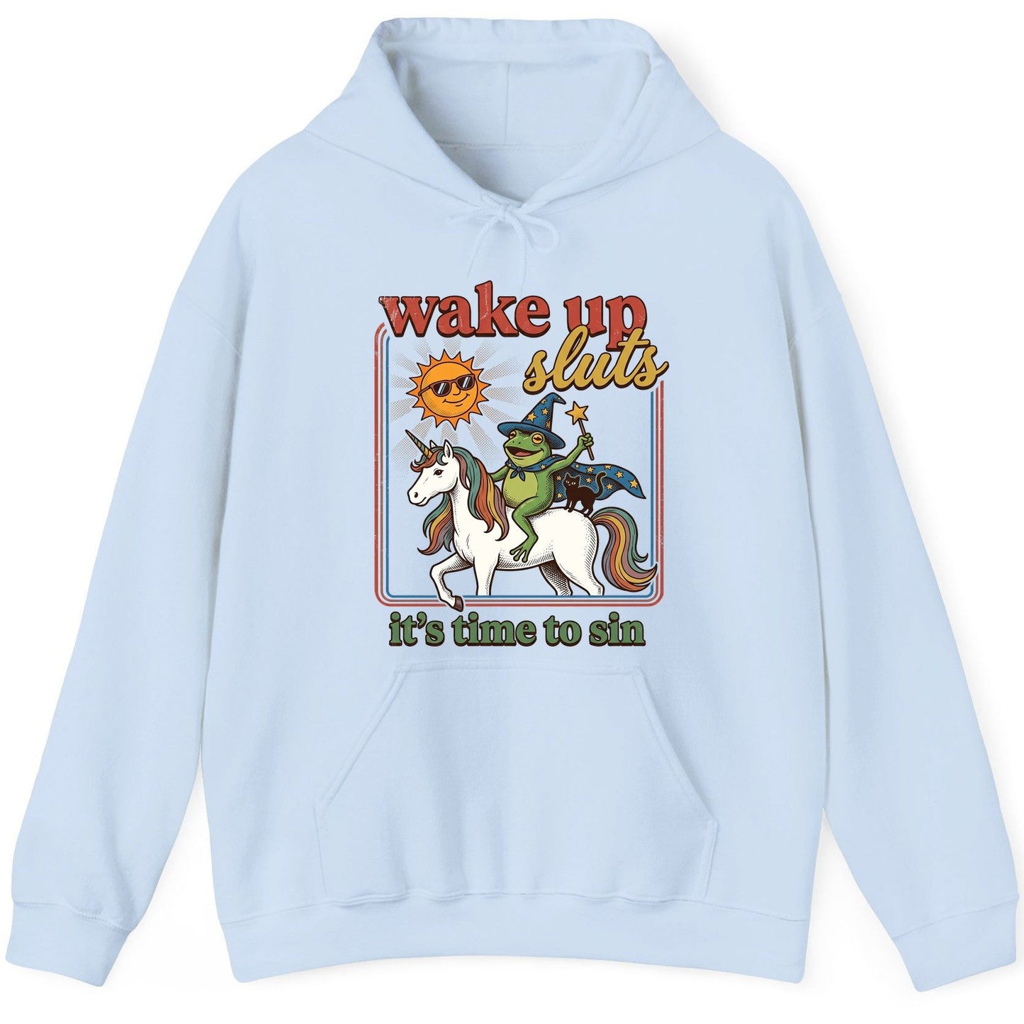 Wake Up Sluts It's Time to Sin Funny Wizard Frog Hoodie - product mockup - Light Blue