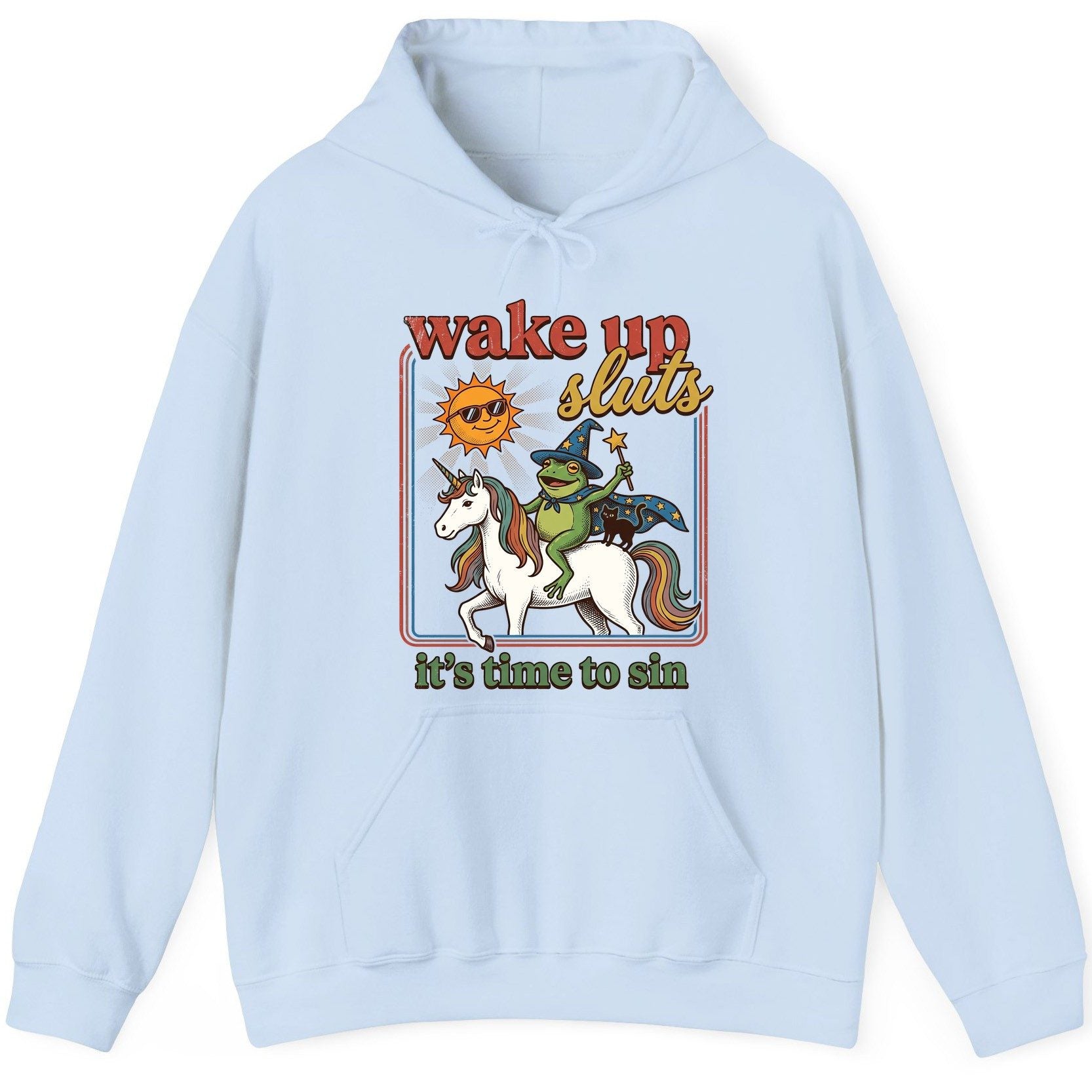 Wake Up Sluts It's Time to Sin Funny Wizard Frog Hoodie - product mockup - Light Blue